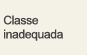 Classe inadequada