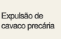 Expulsão de cavaco precária